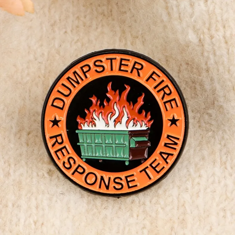 Dumpster Fire Response Team Enamel Pin, Funny Quote Lapel Brooch, Fashion Accessory for Daily Wear, Birthday Gift