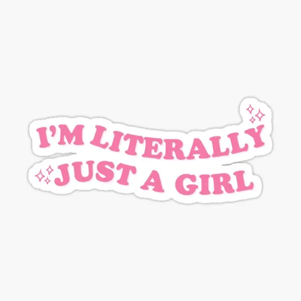 I Am Literally Just A Girl  Stickers for Stickers Room Water Bottles Background Decor  Decorations Cartoon Laptop Funny Print