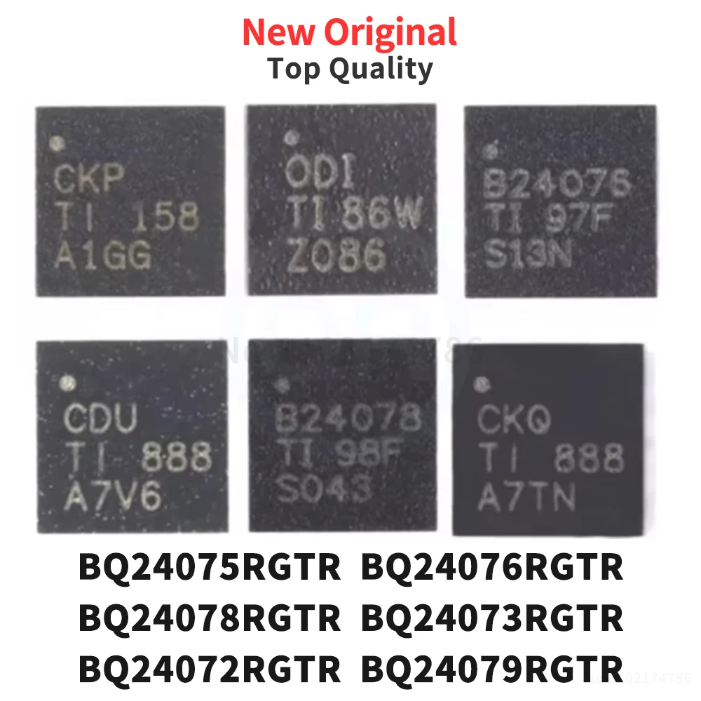 (5 Pcs) BQ24075RGTR BQ24076RGTR BQ24078RGTR BQ24073RGTR BQ24072RGTR BQ24079RGTR QFN16 CDU B24076 B24078 CKQ CKP ODI New Original