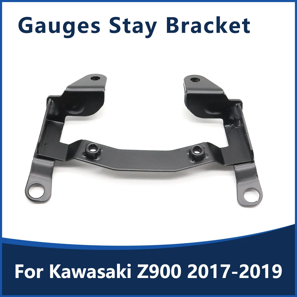 

For Kawasaki Z 900 2017 2018 2019 Motorcycle Upper Fairing Gauges Stay Bracket Z900 Motorcycle Accessories