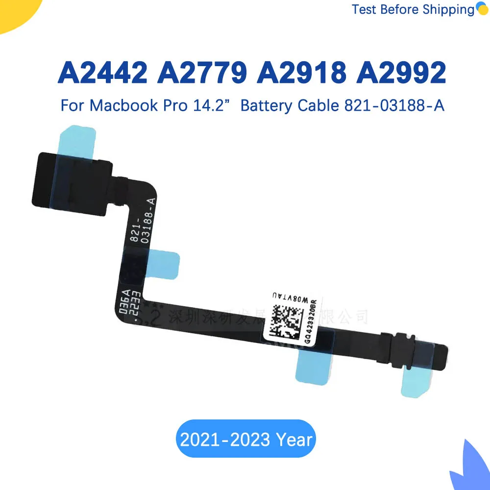 

Original New A2442 A2779 Battery Flex Cable For MacBook Pro 14" A2918 A2992 Battery Cable 821-03188-A 2021 2023 Year Replacement