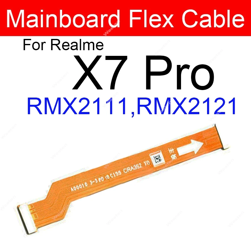 Mainboard Flex Cable For Realme X X2 X3 X7 X50 Pro XT X3 Super Zoom LCD Screen Main Board Motherboard Flex Ribbon Parts