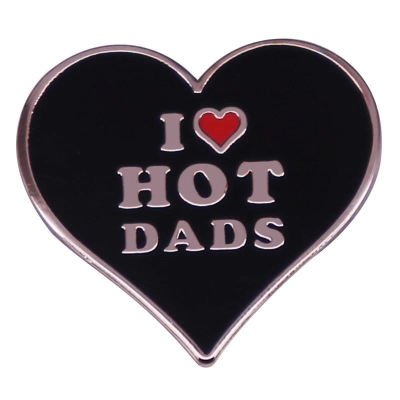 I Love Hot Dads Enamel Lapel Pin Badge Brooch Backpack Decoration Jewelry Father'S Day Birthday Gift