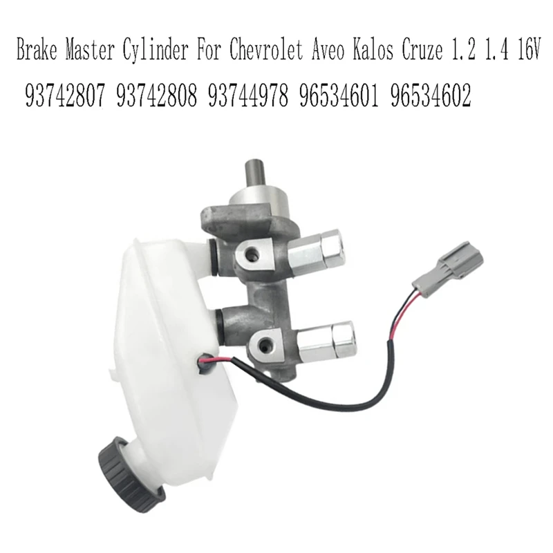 93742807 Brake Master Cylinder For Chevrolet Aveo Kalos Cruze 1.2 1.4 16V 93742808 93744978 96534601 96534602-N26R