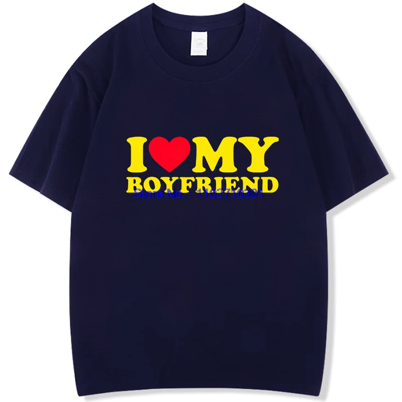 

Funny Shirts Graphic Tee I Love My Boyfriend High Quality Short Sleeve Tee New In Tops And T-Shirts Fashion Printed T-Shirt