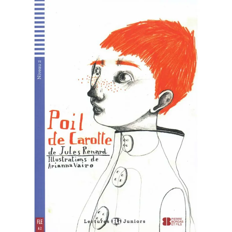 ELI Teen Readers French A2 Poil De Carotte ELI Publishing Group ELI Publishing Group 9788853606518 Book