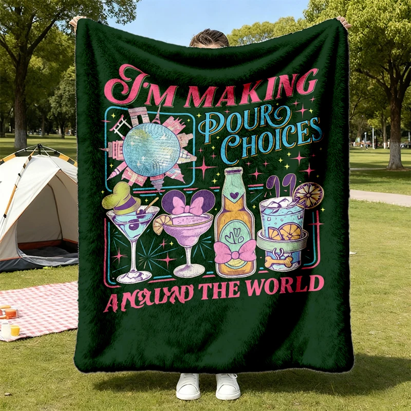 I'm Making Pour Choices Around The World Comfy Blanket, Funny Park Drinking Flannel Blanket