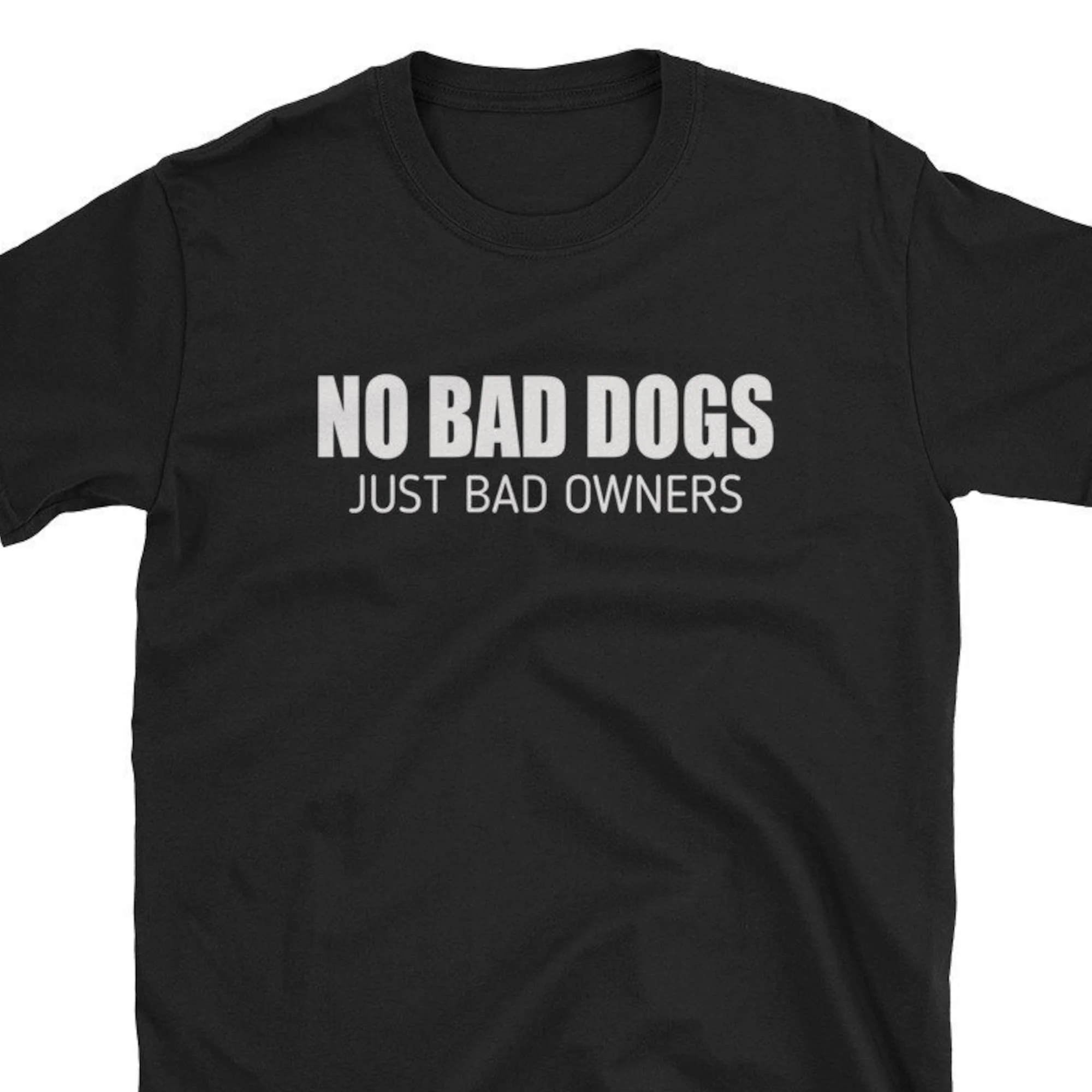 No Bad Dogs Just Owners Funny Dog T Shirt Cute Owner Foster Adoption