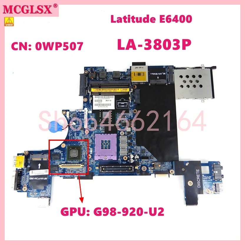 

LA-3803P GPU: G98-920-U2 Mainboard For DELL LATITUDE E6400 Laptop Motherboard CN-WP507 0WP507 100% Tested Working Used