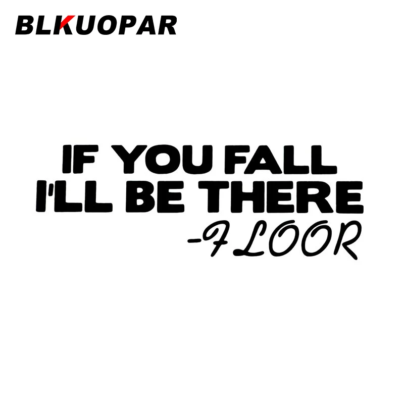 BLKUOPAR If You Fall I Will Be There Car Stickers Funny Waterproof Die Cut Decal Creative Window Sunshade Trunk Car Styling