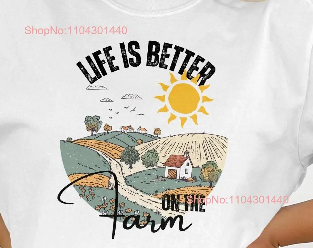 Life is Better on the Farm T Shirt Rural Country Farmhouse Sun and Fields  long or short sleeves