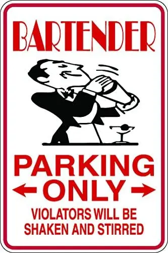 Slap-Art Bartender Parking only Violators Will be Shaken and Stirred  Funny Novelty Metal Aluminum Sign