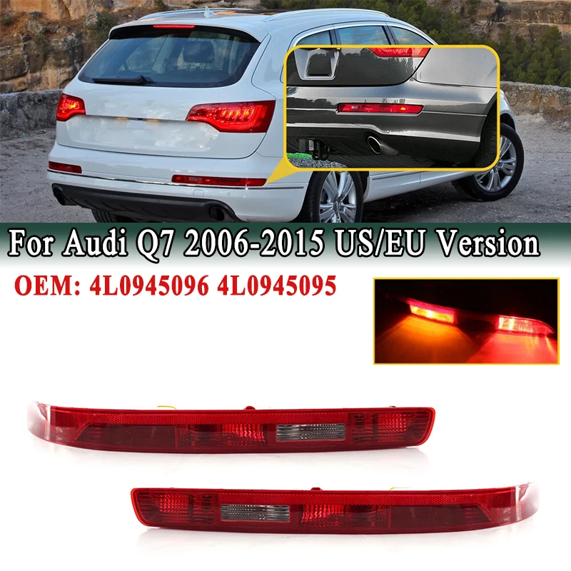 

Для Audi Q7 2006-2015 нижний фонарь заднего бампера с указателем поворота, стоп-отражатель с лампочками, версия США/ЕС 4L0945096 4L0945095