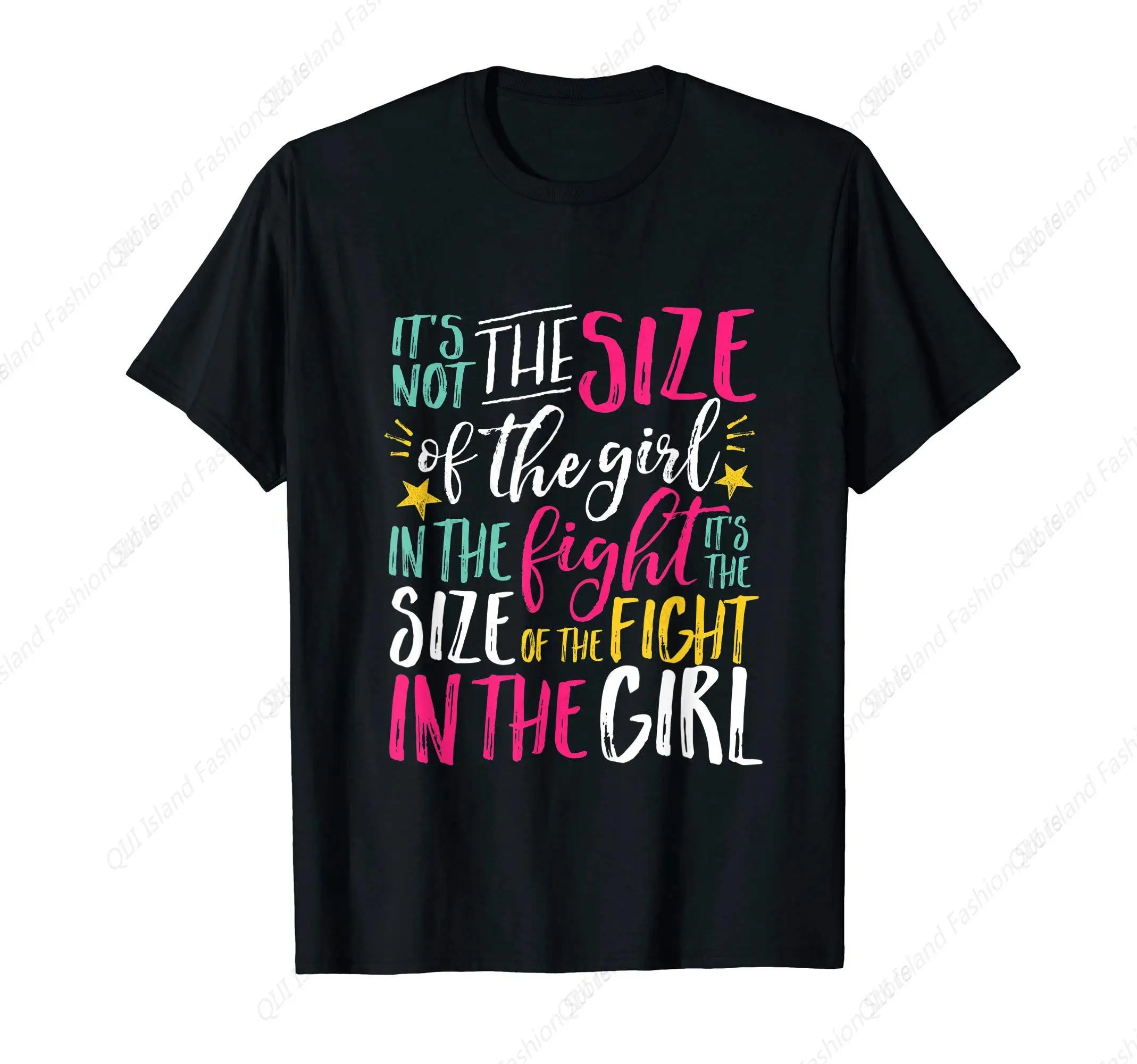 The Size of Fight In The Girl Inspirational Be Strong Brave T-Shirt