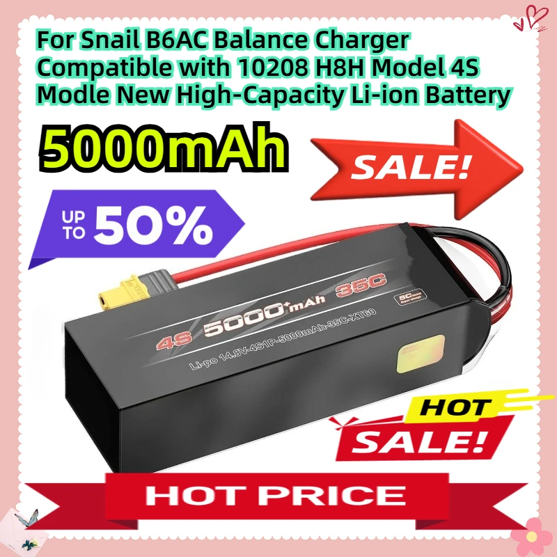 

5000mAh 14.8V For Snail B6AC Balance Charger Compatible with 10208 H8H Model 4S Modle New High-Capacity Li-ion Battery