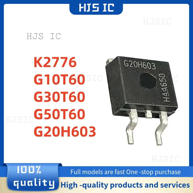 (10piece)/100% New K2776 2SK2776 G10T60 G20H603 IGB10N60T IGB20N60H3 IGB30N60T IGB50N60T G30T60 G50T60 TO-263