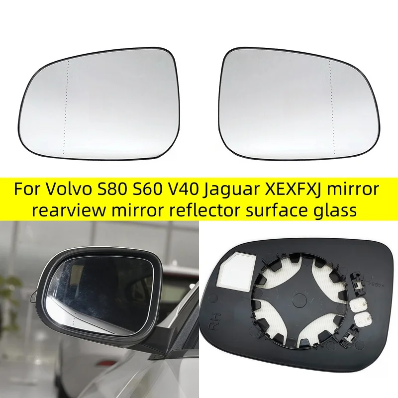 

For Volvo S80 S60 V40 Jaguar XEXFXJ mirror rearview mirror reflector surface glass Car Left/Right Side Heated Mirror Glass