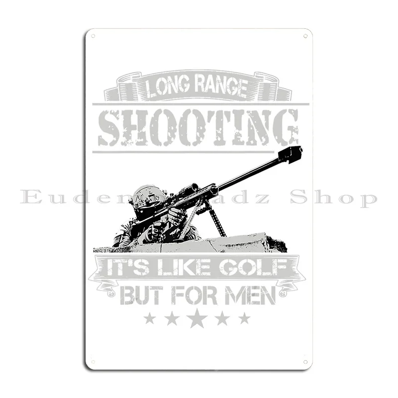 Long Range Shooting Its Like Golf But For Metal Sign Iron Funny Designing Living Room Cave Tin Sign Poster