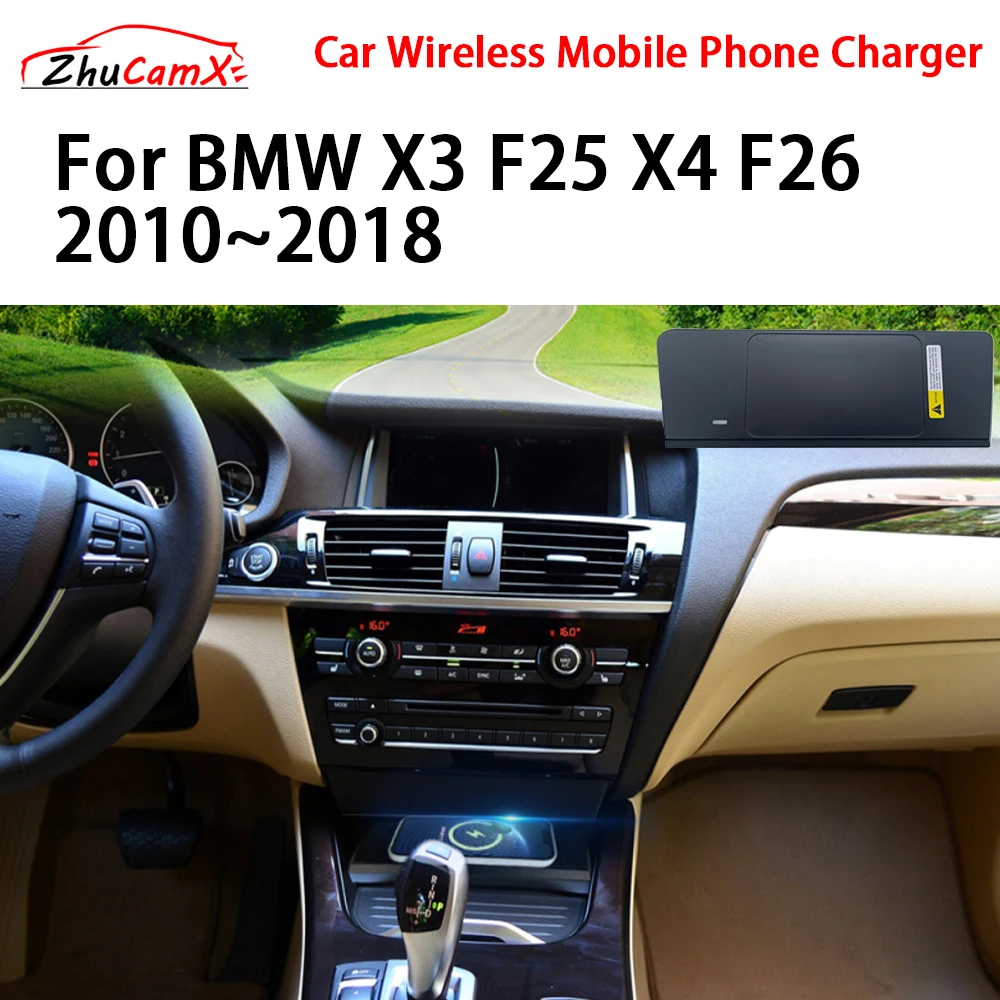 ZhuCamX Car Wireless Mobile Phone Charger Center Console Storage QI 18W iPhone fast charge for BMW X3 F25 X4 F26 2010~2018
