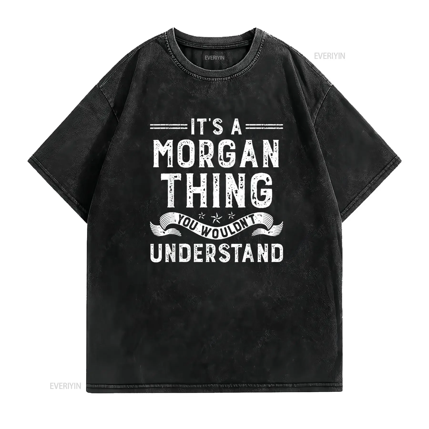 Mens It s a Morgan Thing You Wouldn t Understand Funny Name Shirt Black L vintage Washed Top For Everyday Wear streetwear