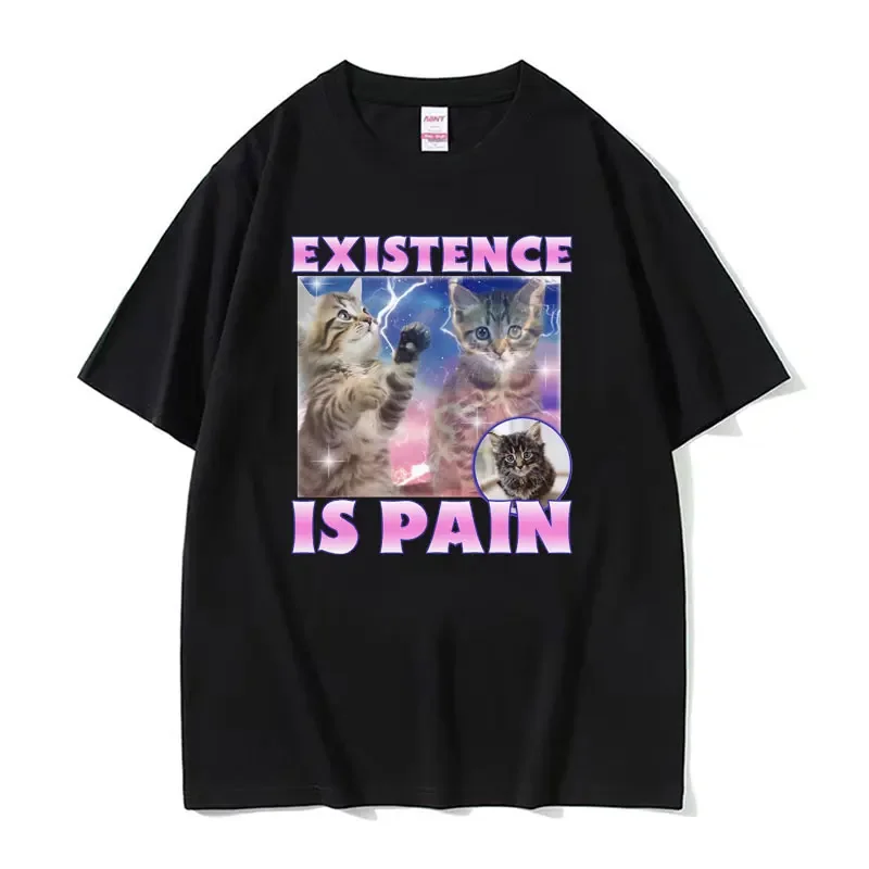 Existence Is Pain Funny Cute Cat Meme Tee Shirt Men Women Summer Casual O-Neck T Shirt Vintage Fashion Oversized Cotton T-shirts