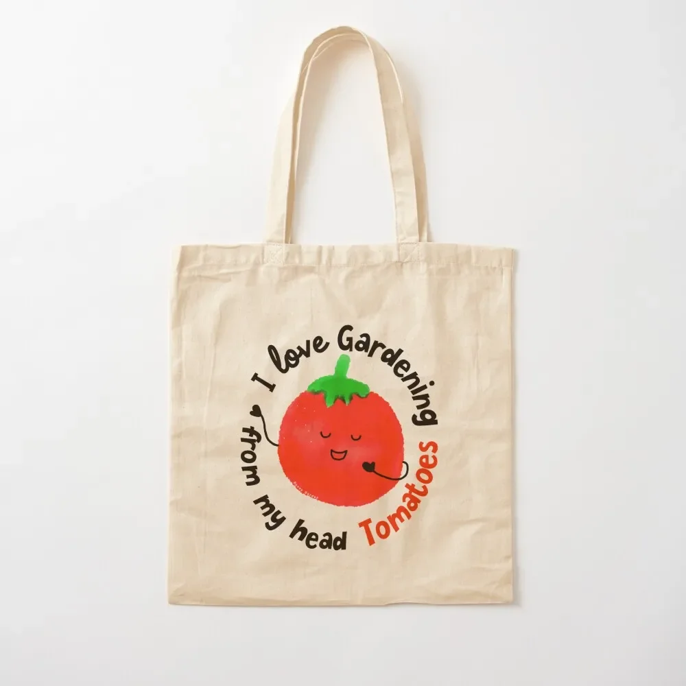 Amo il giardinaggio dalla mia testa Pomodori - Punny Garden Tote Bag borsa pieghevole riutilizzabile Borse per la spesa borse personalizzate Tote Bag