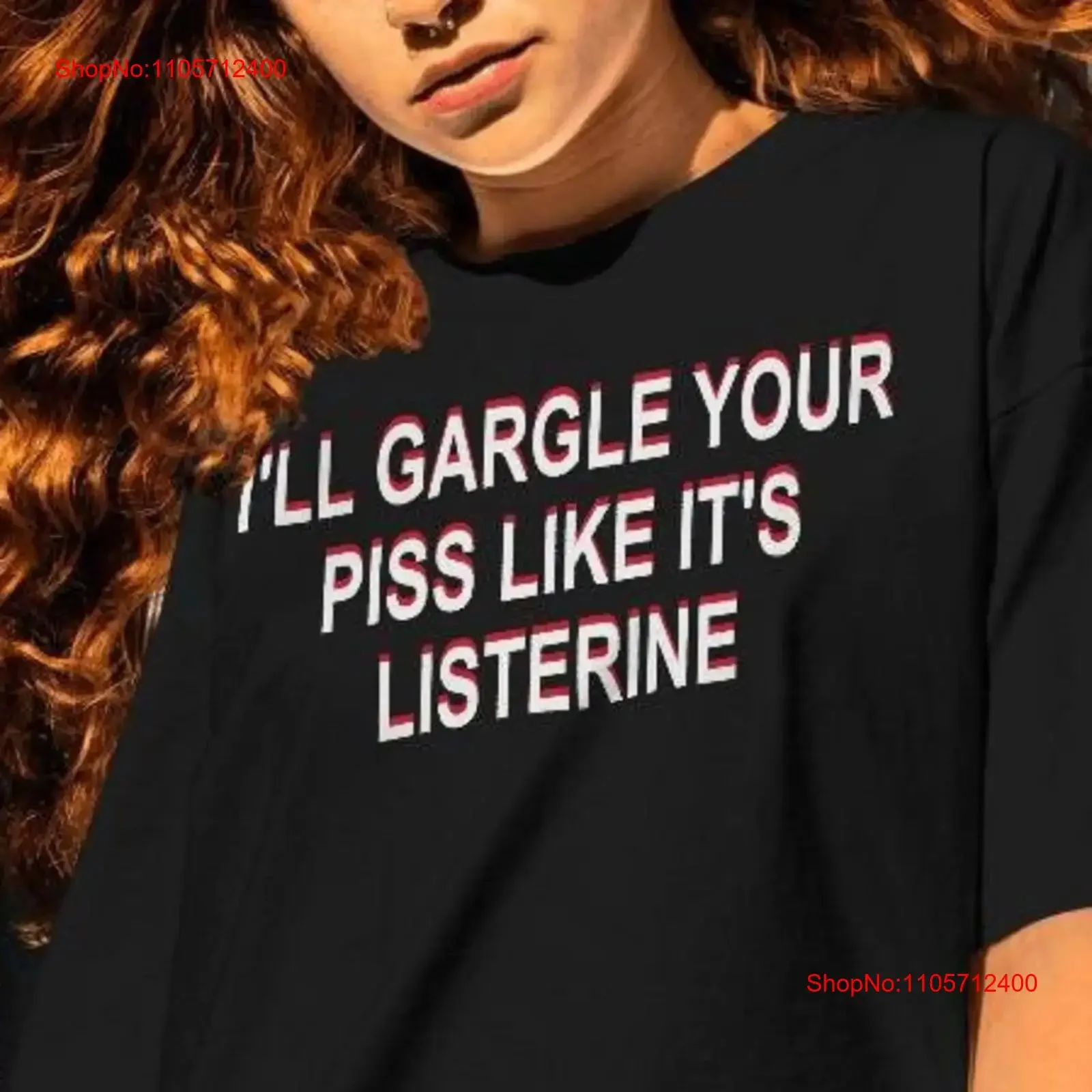 I'll Gargle Your Piss Like It's Listerine T Shirt graphic tees funny shirts sarcastic dank meme sweaT vintage Washed Breathable
