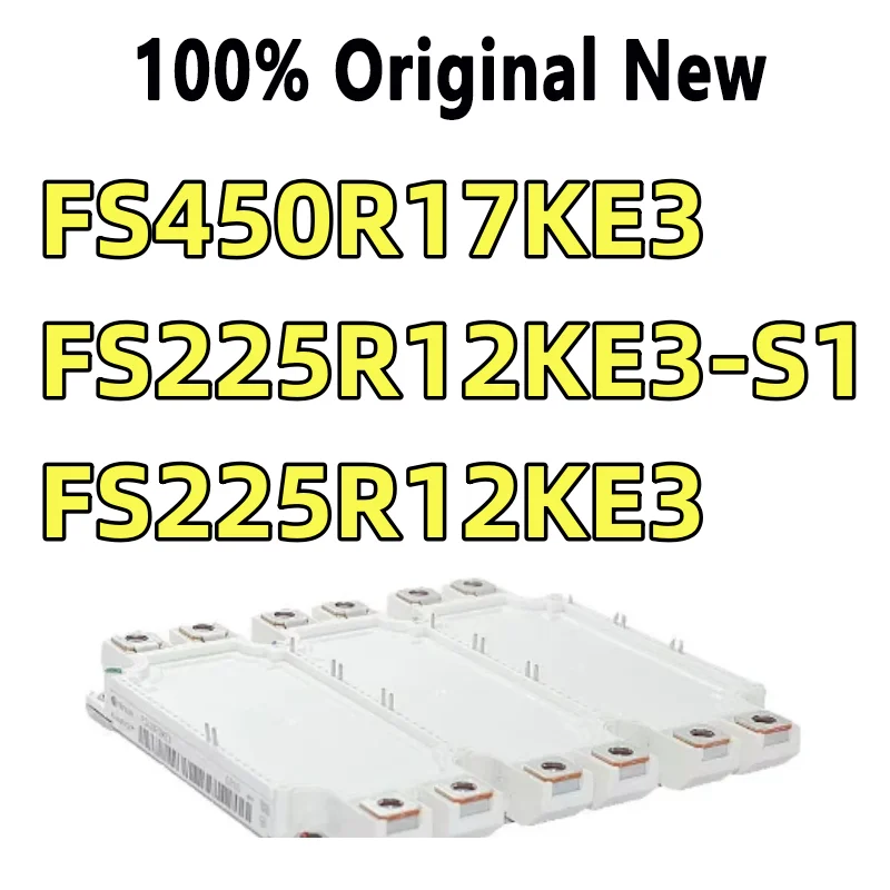 

100% Tested FS225R12KE3, FS225R12KE3-S1, FS225R12KE3 _ S1, FS450R17KE3