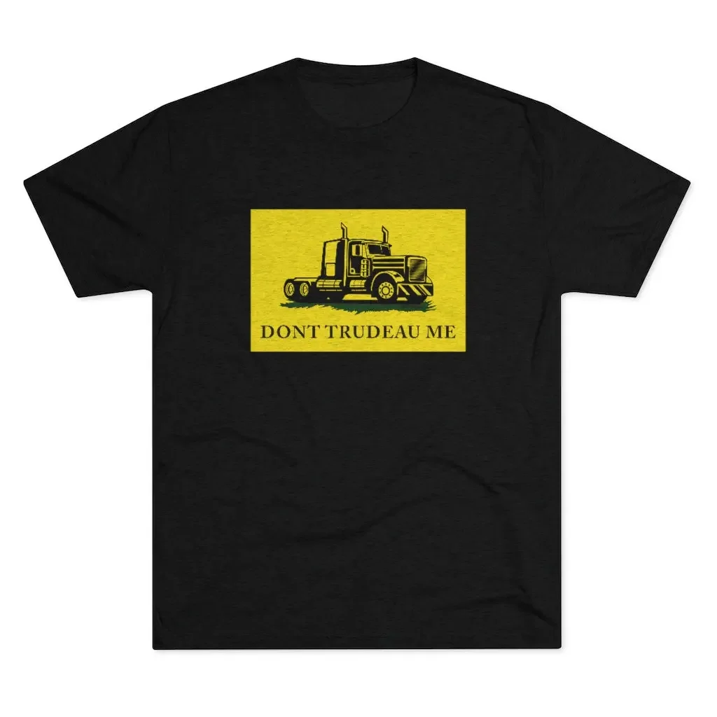 Dont Trudeau Me Support Canada Freedom Convoy 2022 Men's Tri-blend Crew Tee T-shirt Support Shirt