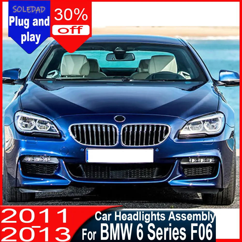 Car LED Headlight For BMW 6 Series F06 2011 2012 2013 DRL Front Headlamp assembly BrakeTurn Signal Lamp Plug and Play
