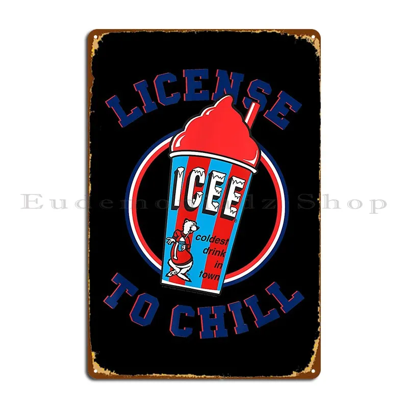 Icee Classic License To Chill Metal Plaque Poster Retro Wall Decor Iron Design Kitchen Tin Sign Poster