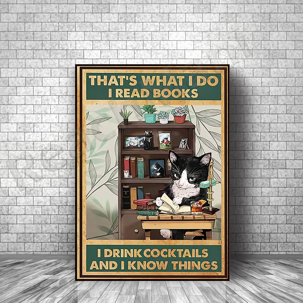 

Tuxedo Cat That’s What I Do I Read Books I Drink Cocktails And I Know Things Poster Wall Art, Cat Reading Book Print Art