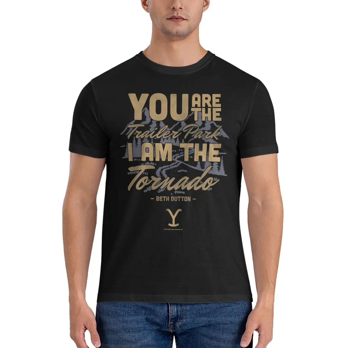 You Are The Trailer Park I Am The Tornado Vintage Post Card T Shirts Men 100% Cotton Vintage T-Shirts Round Neck Yellowstone