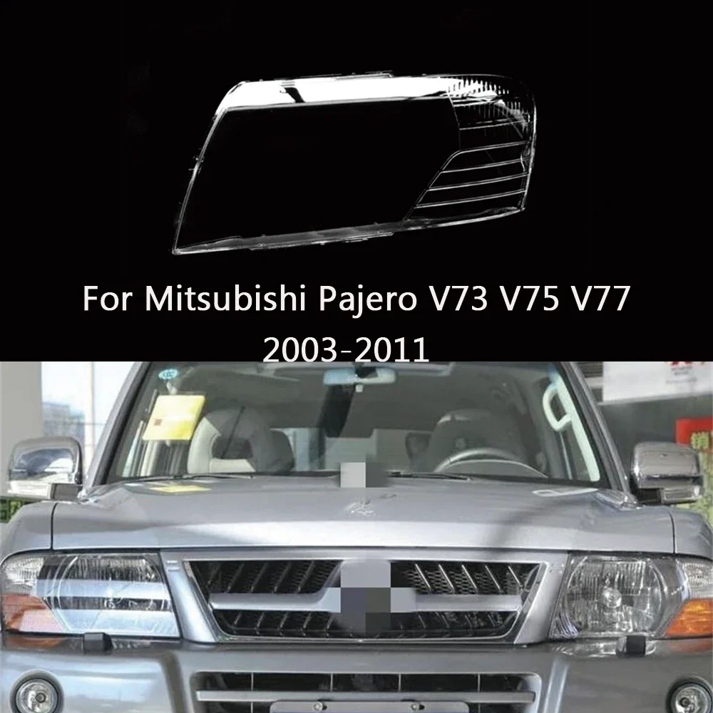 

HTTCY For Mitsubishi Pajero V73 V75 V77 2003-2011 Car Front Headlight Cover Transparent Glass Plexiglass Replace Original Shell
