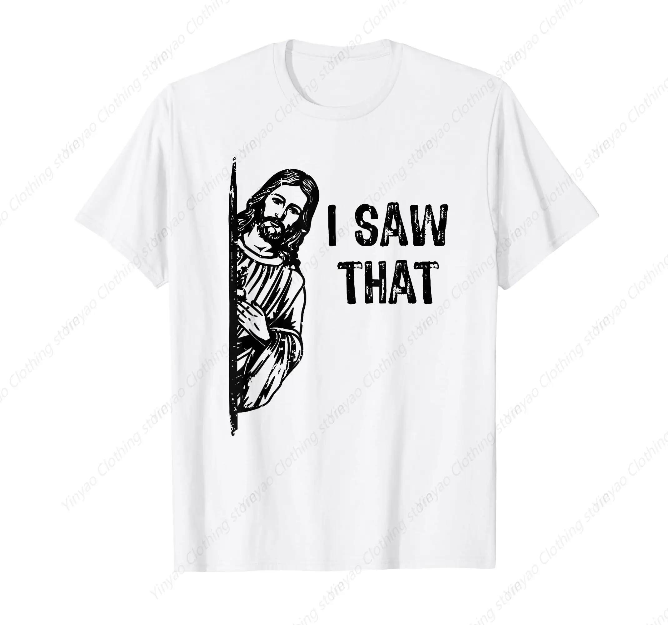 

I Saw Jesus Print Men'S T-Shirt Funny Christian Humor Fashion T Shirts Pure Cotton White Clothes