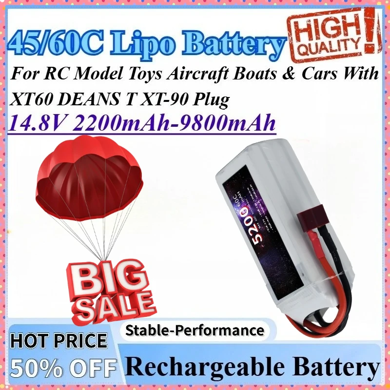 

14.8V 2200mAh-9800mAh 45C/60C Rechargeable Batteries For RC Aircraft Boats Cars Model Toys with XT60 DEANS T XT-90 Plug