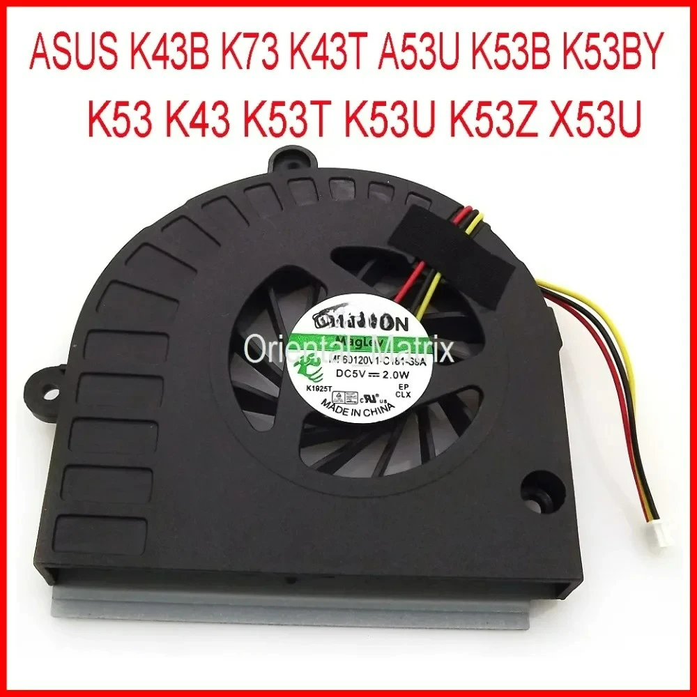 

DC280009WA0 MF60120V1-C181-S9A For Asus A53U-XE3 K53B K53BY K53 K53T K53U K53Z X53U K43B K73 K43T Cooler Fan
