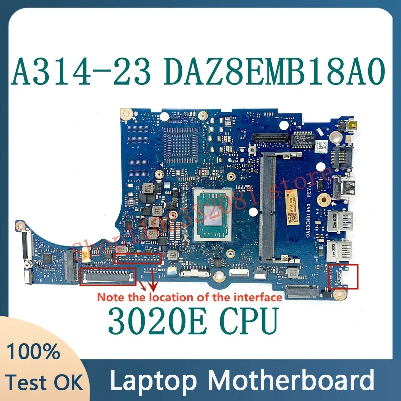 

High Quality Mainboard For Acer Aspier A314-23 A315-23 DAZ8EMB18A0 Laptop Motherboard With AMD 3020E CPU 100% Fully Working Well