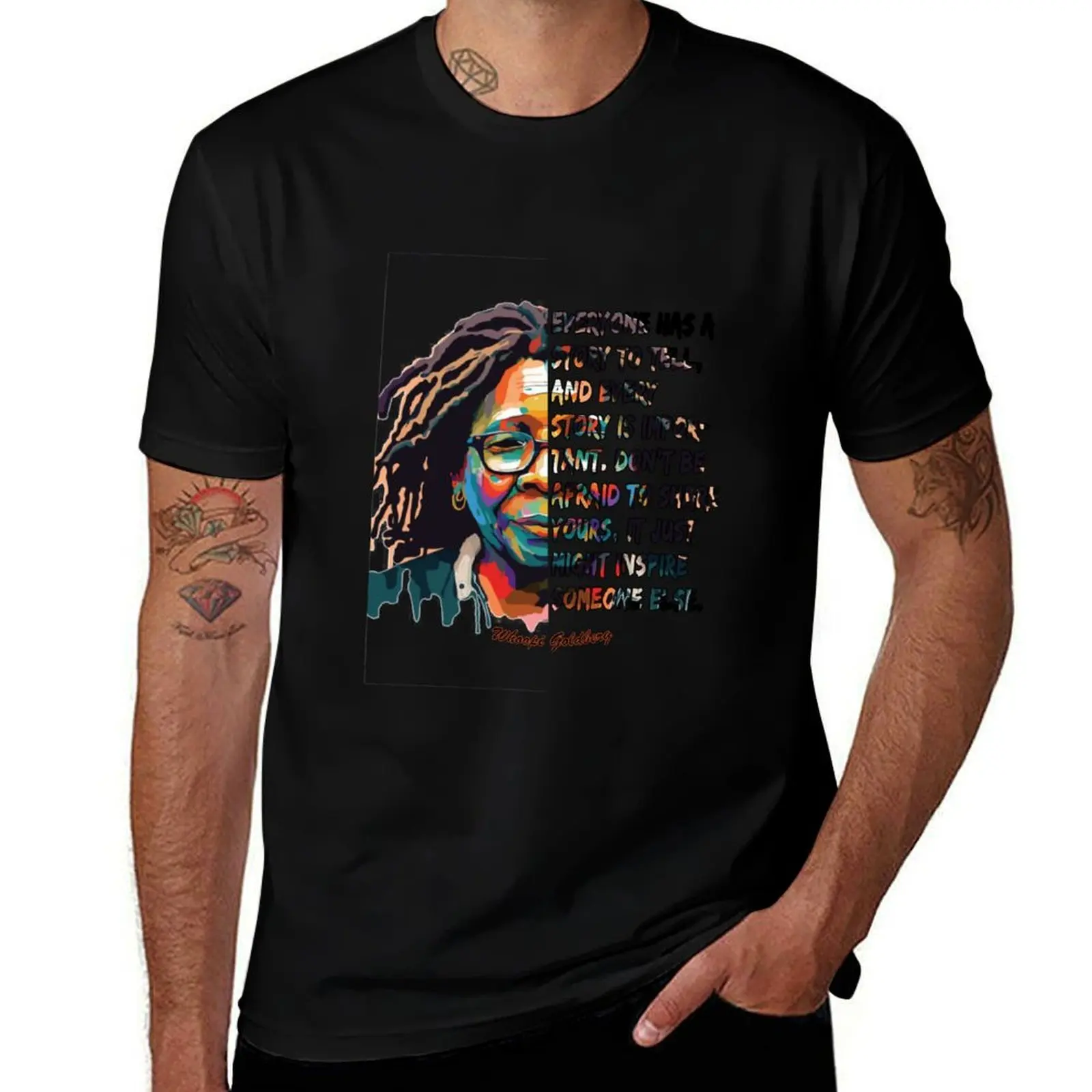 

Whoopi Goldberg : Everyone has a story to tell, and every story is important. T-Shirt anime figures Men's clothing