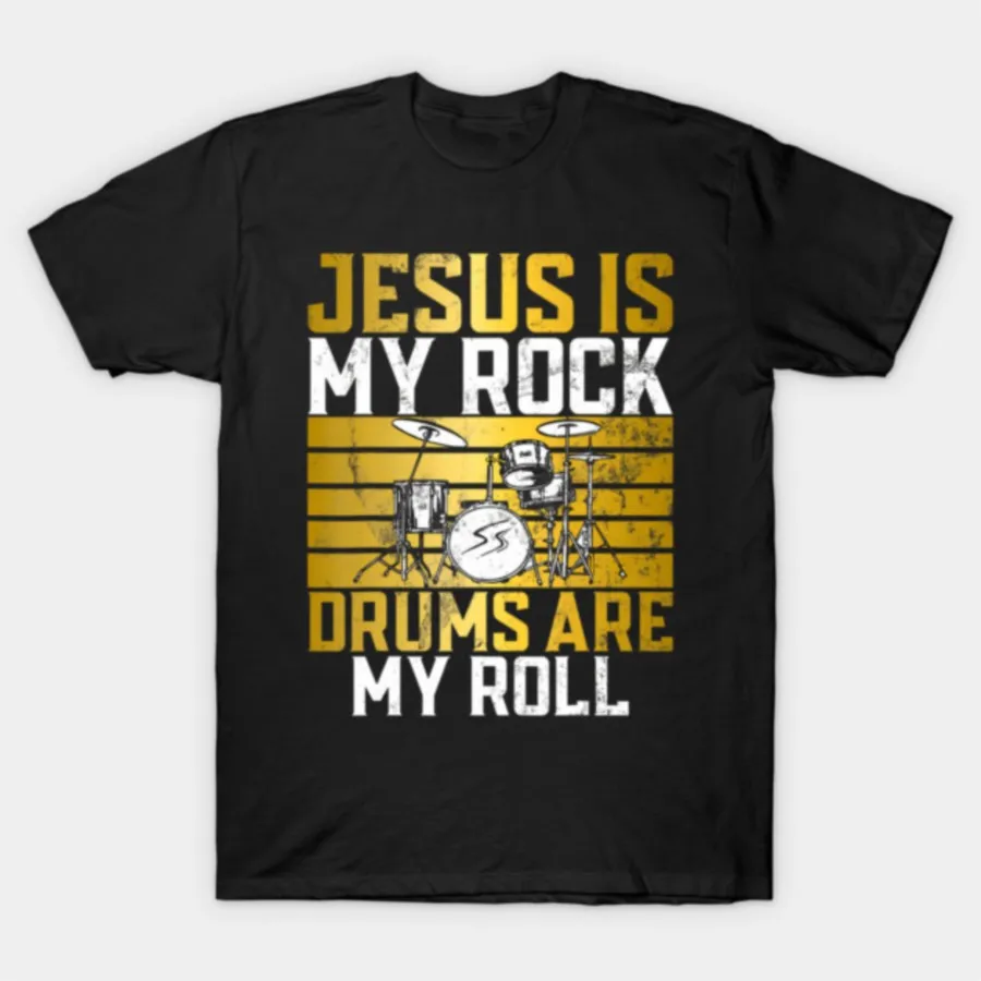 

Jesus Is My Rock Drums Are My Roll Christian Drummer Jesus T-shirt For Men Women 100% Cotton T Shirts Short Sleeve Tops 1203-3