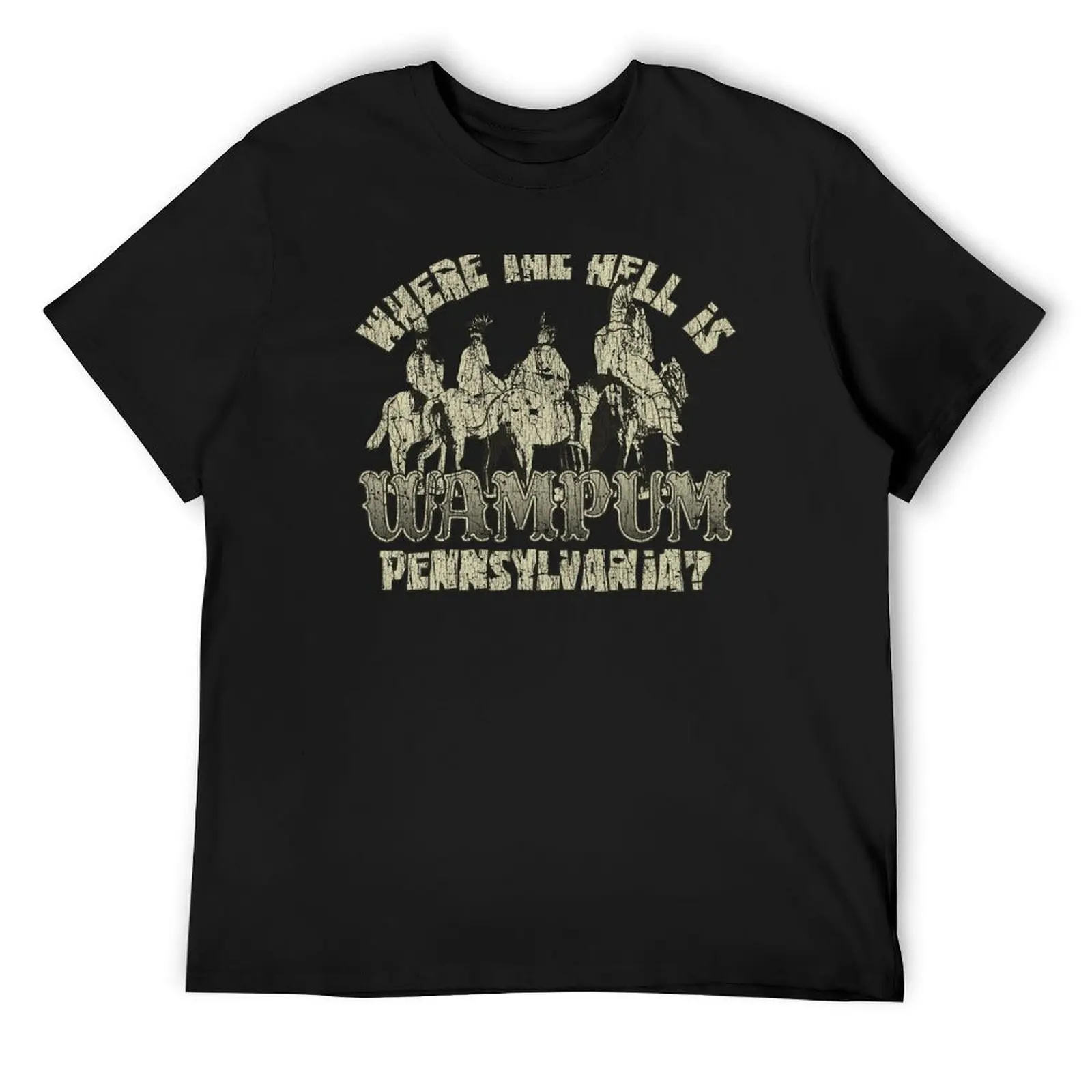 

Where the Hell is Wampum, Pennsylvania 1796 T-Shirt man clothes Blouse summer 2025 summer clothes black t shirts for men