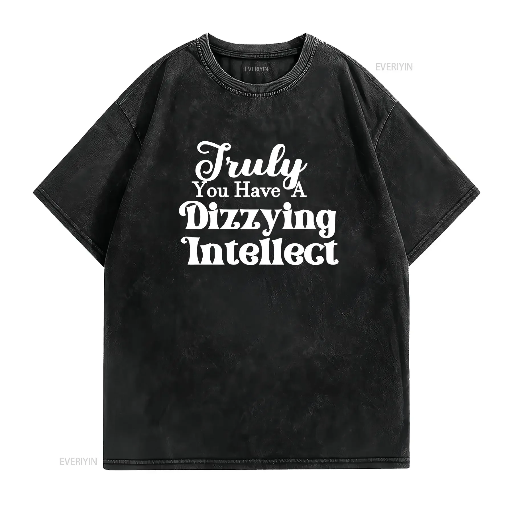 Funny Princess Bride Truly You Have a Dizzying Intellect  T Shirt 80s Movie Quote Westley vintage Washed streetwear