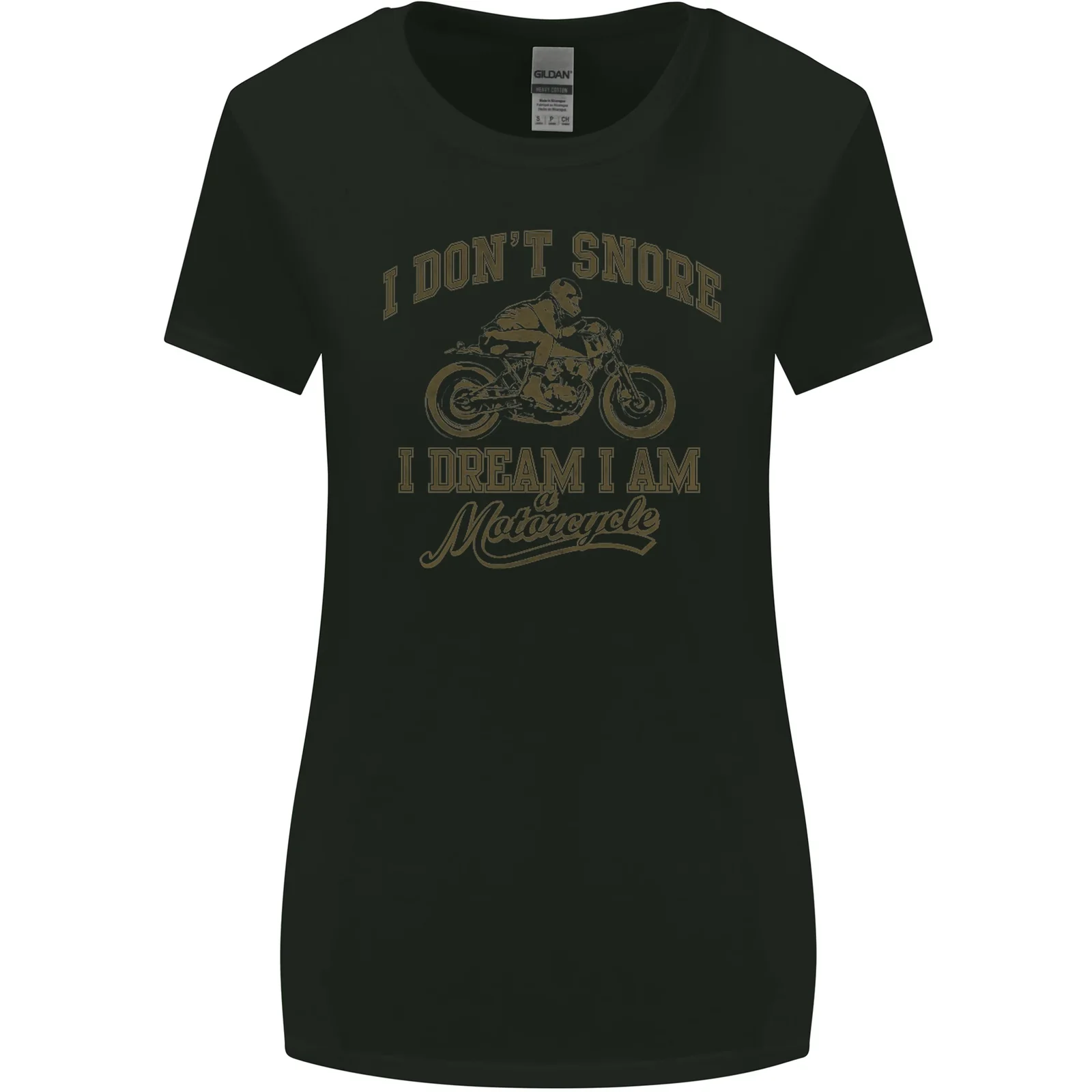 Dont Snore I Dream Im a Motorcycle Biker Womens Wider Cut T-Shirt