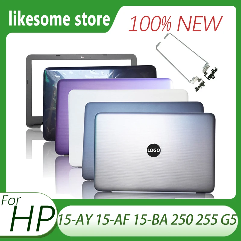 

New Laptop Replavemnet Case For HP 15-AY 15-AF 15-BA 250 255 G5 TPN-C125 LCD Back Cover/Front Bezel/Hinge 854988-001 859511-001