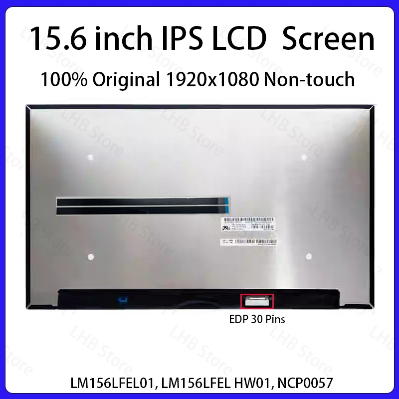

15.6 Inch Laptop LCD Screen LM156LFEL01 LM156LFEL HW01 NCP0057 Display Matrix Panel Replacement 1920x1080 eDP 30 Pins Non-Touch
