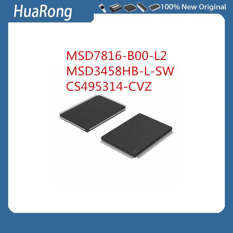 2PCS/LOT    MSD7816-B00-L2   MSD7816-L2    MSD3458HB-L-SW     CS495314-CVZ    QFP128