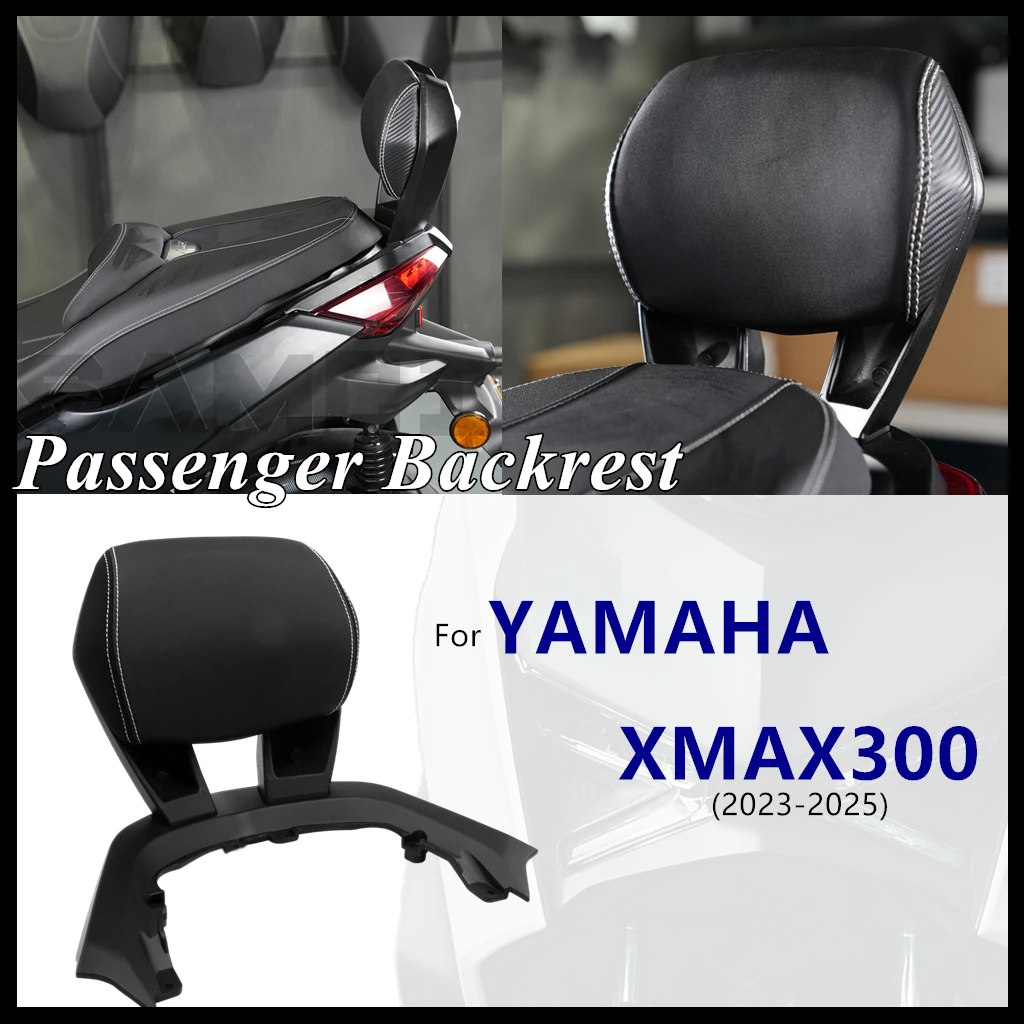 

New For XMAX300 Motorcycle Rear Backrest Seat Back Cushion Pad Comfortable Passenger Backrest For YAMAHA XMAX300 2023-2025 2024