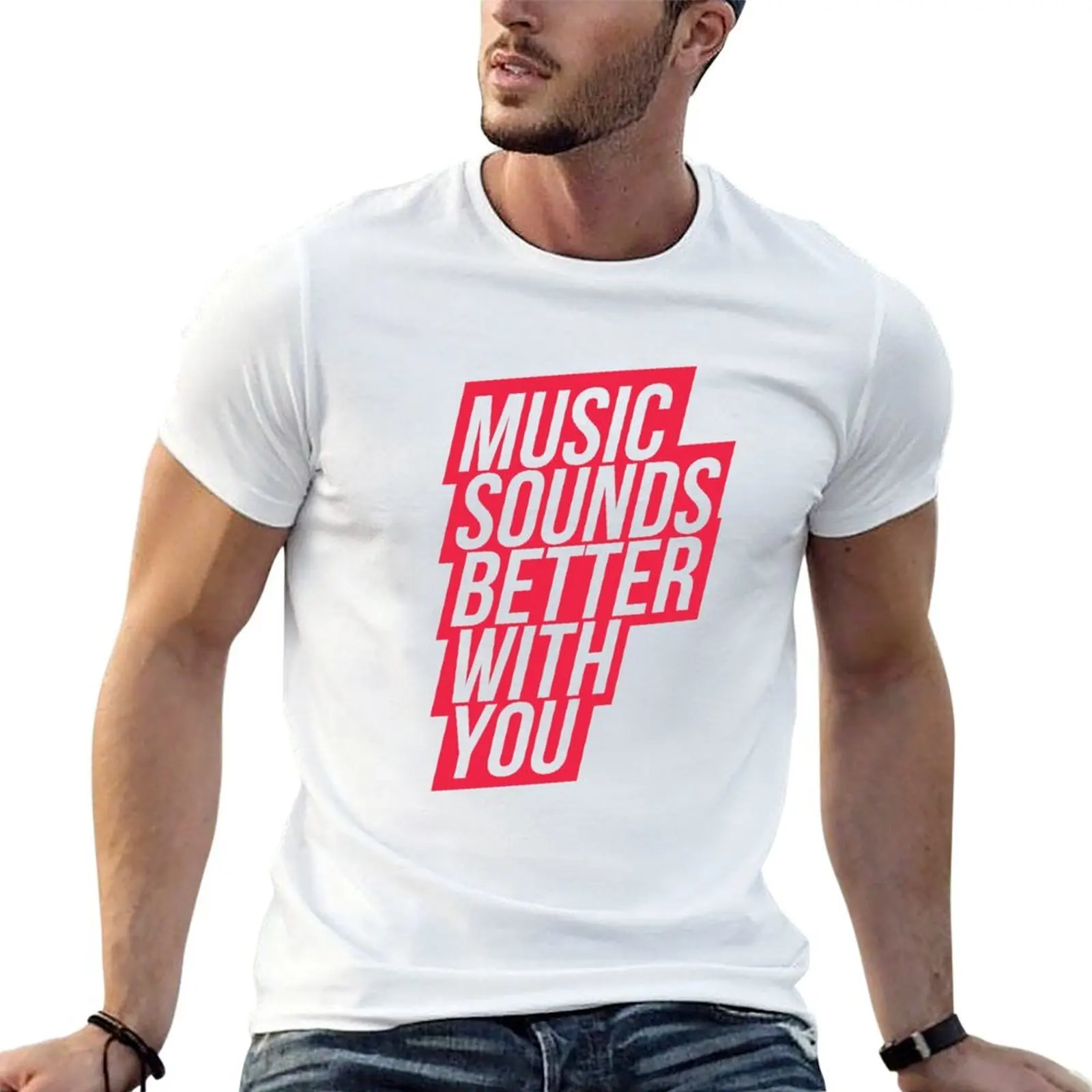 

Music Sounds Better With You - red T-Shirt cotton t shirts man 100% man t shirts graphic T-Shirt