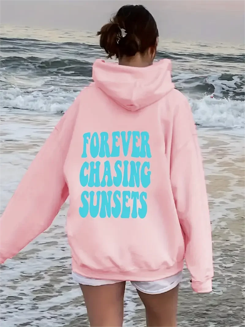 Forever Chasing Sunsets Letter Print Simple Hoodie, Casual Drawstring Kangaroo Pocket Hoodies Sweatshirt, Women's Clothing