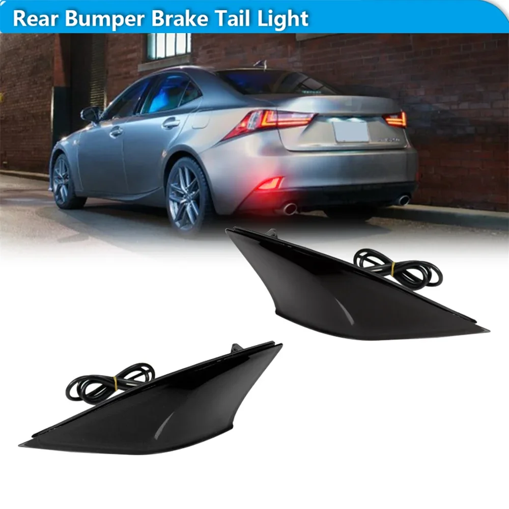 For Lexus IS250 IS350 2014-2020 & IS-F 2014 2015 Rear Bumper Reflector Tail/Brake Lights Red LED Rear Fog Lights w/ Turn Signal